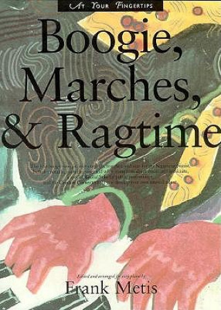 At Your Fingertips: Boogie, Marches - Rags