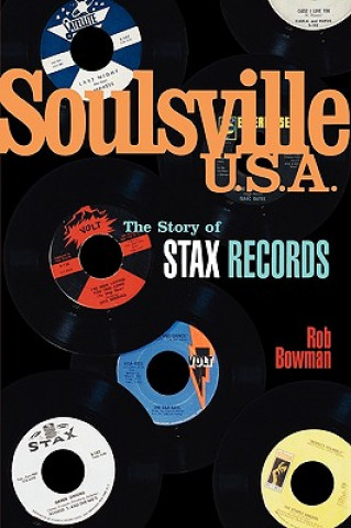 Soulsville U.S.A.: The Story of Stax Records