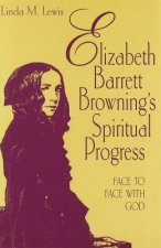 Elizabeth Barrett Browning's Spiritual Progress: Face to Face with God