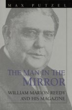 The Man in the Mirror: William Marion Reedy and His Magazine