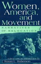 Women, America, and Movement: Narratives of Relocation