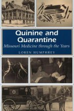 Quinine and Quarantine: Missouri Medicine Through the Years