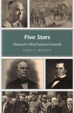 Five Stars: Missouri's Most Famous Generals