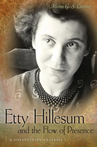 Etty Hillesum and the Flow of Presence: A Voegelinian Analysis