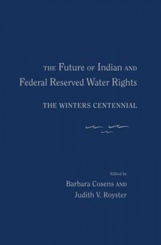 Future of Indian and Federal Reserved Water Rights