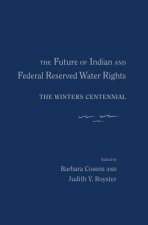 Future of Indian and Federal Reserved Water Rights