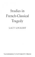 Studies in French-Classical Tragedy