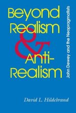 Beyond Realism and Antirealism-John Dewey and The Neopragmatists
