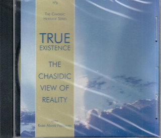 True Existence - The Chasidic View of Reality