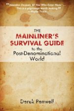 The Mainliner's Survival Guide to the Post-Denominational World