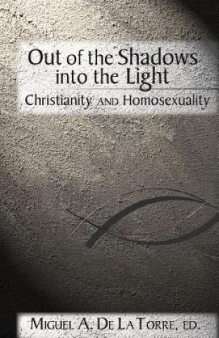 Out of the Shadows, Into the Light: Christianity and Homosexuality