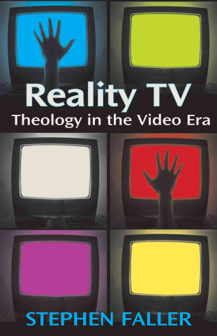 Reality TV: Theology in the Video Era