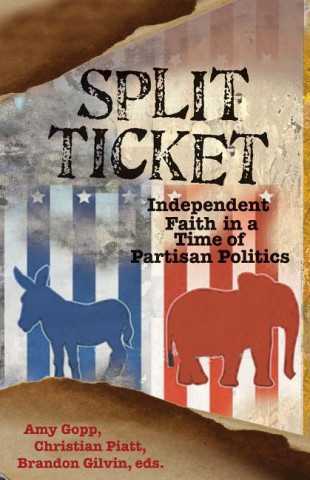 Split Ticket: Independent Faith in a Time of Partisan Politics