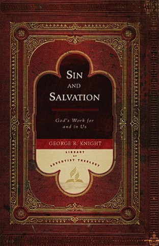 Sin and Salvation: God's Work for and in Us