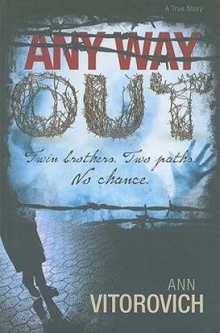 Any Way Out: Twin Brothers, Two Paths, No Chance