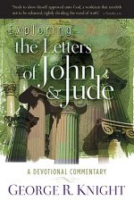 Exploring the Letters of John & Jude: A Devotional Commentary