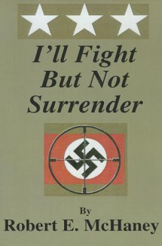 I'll Fight But Not Surrender