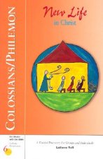 Colossians/Philemon: New Life in Christ