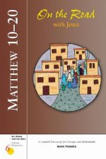 Matthew 10-20: On the Road with Jesus