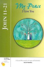 John 11-21: My Peace I Give You