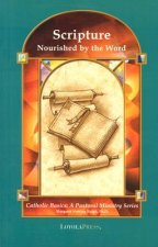 Scripture: Nourished by the Word