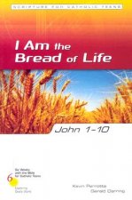 John 1-10: I Am the Bread of Life