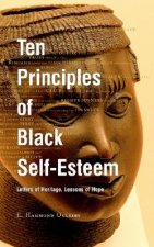 Ten Principles of Black Self-Esteem: Letters of Heritage, Lessons of Hope