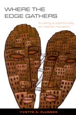 Where the Edge Gathers: Building a Community of Radical Inclusion