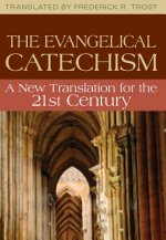 The Evangelism Catechism: A New Translation for the 21st Century