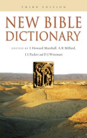 New Bible Dictionary: Over 100 Christian Groups Clearly & Concisely Defined