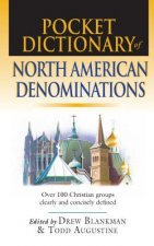 Pocket Dictionary of North American Denominations: Over 100 Christian Groups Clearly & Concisely Defined