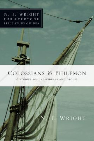 Colossians & Philemon: 8 Studies for Individuals and Groups