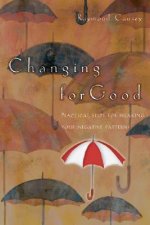 Changing for Good: Rediscovering Passion & Wonder