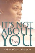 It's Not about You--It's about God