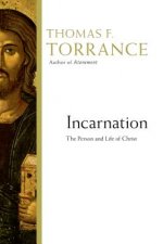 Incarnation: The Person and Life of Christ