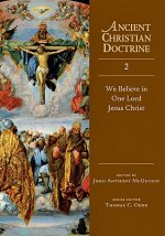 WE BELIEVE IN ONE LORD JESUS CHRIST
