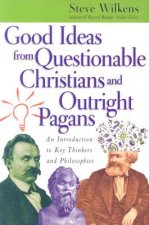 Good Ideas from Questionable Christians and Outright Pagans