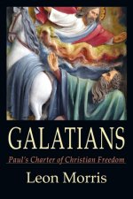 Galatians: Paul's Charter of Christian Freedom