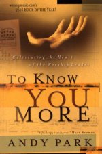 To Know You More