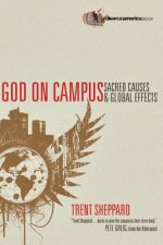 God on Campus: Sacred Causes & Global Effects