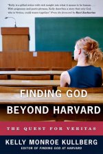 Finding God Beyond Harvard: The Quest for Veritas