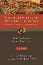 Christianity and Western Thought: Faith and Reason in the 19th Century