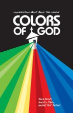 Colors of God: Conversations about Being the Church