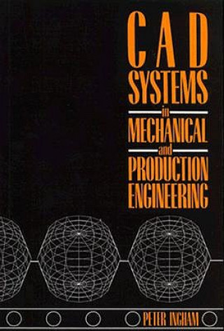 CAD Systems in Mechanical and Production Engineering