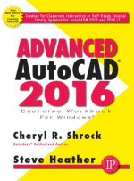 Advanced AutoCAD 2016 Exercise Workbook