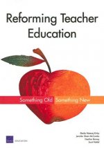 Reforming Teacher Education: Something Old, Something New