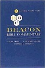 Beacon Bible Commentary, Volume 6: Matthew Through Luke