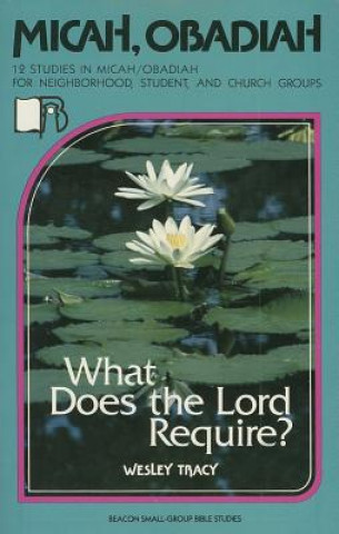 Micah/Obadiah: What Does the Lord Require?