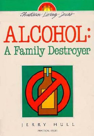 Alcohol: A Family Destroyer