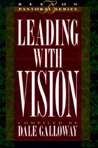 Leading with Vision: Book 1